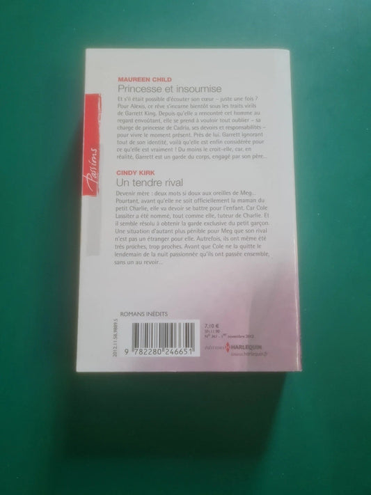 Princesse et insoumise , Maureen Child , Un tendre rival , Cindy Kirk