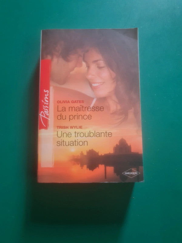 Livre occasion – La maîtresse du prince , Olivia Gates, Une troublante situation , Trish Wylie