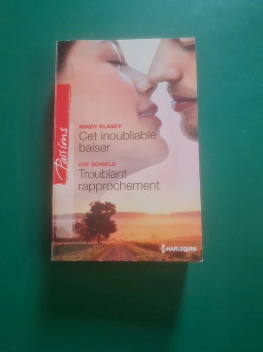 Cet inoubliable baiser , Mindy Klasky , Troublant rapprochement , Cat Schield