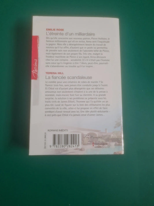 L'étreinte d'un milliardaire , Émilie Rose, La fiancée scandaleuse , Térésa Hill