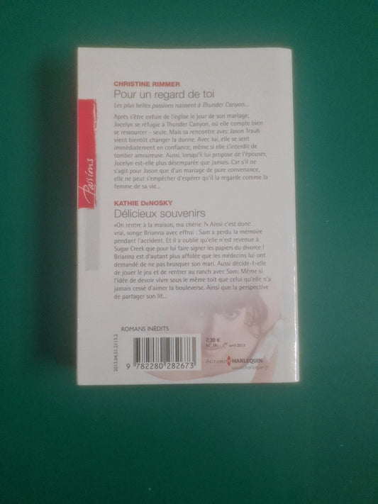 Pour un regard de toi , Christine Rimmer , Délicieux souvenirs,  Kathie Denosky