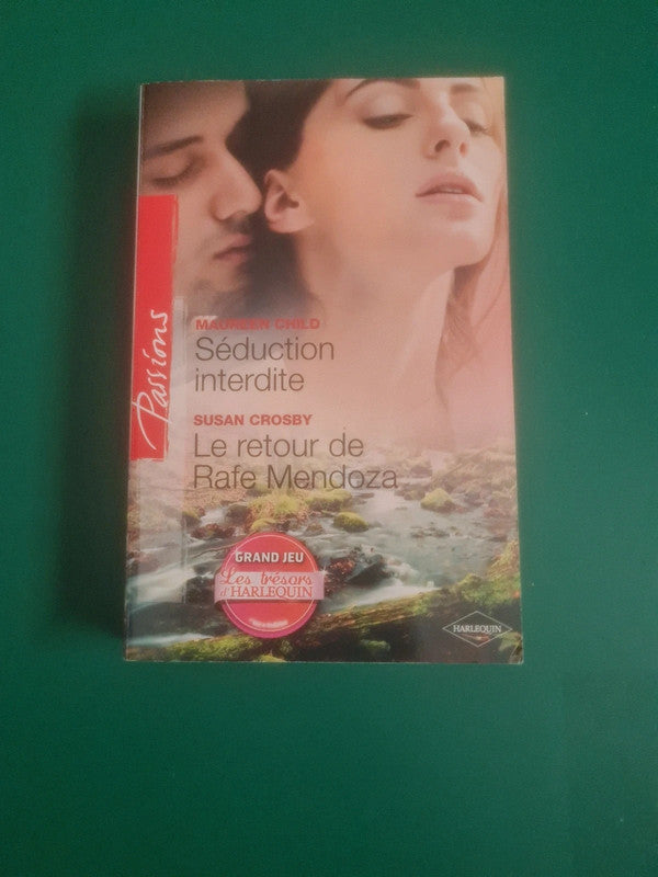 Séduction interdite , Maureen Child, Le retour de Rafe Mendoza , Susan Crosby