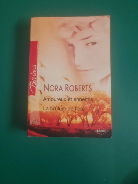 Amoureux et ennemis , La brûlure de l'été , Nora Roberts