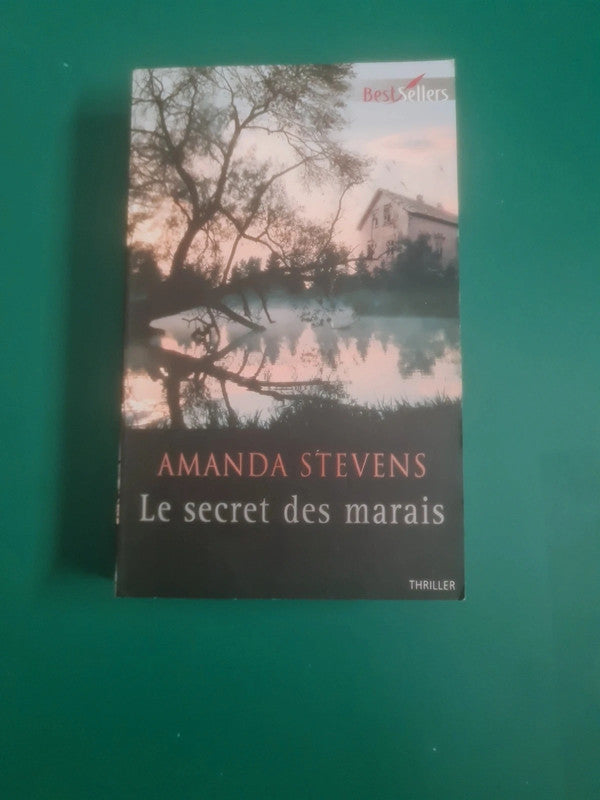 Le secret des marais , Amanda Stevens