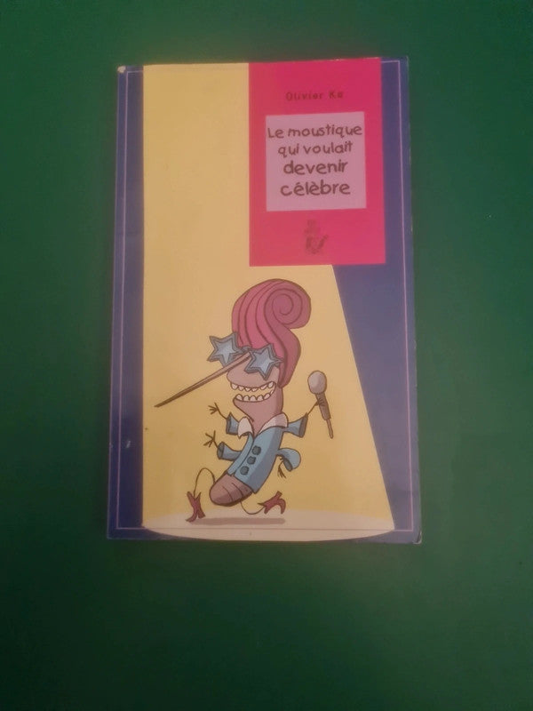 Le moustique qui voulait devenir célèbre , Olivier Ka