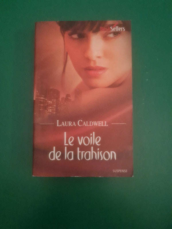 Le voile de la trahison , Laura Caldwell