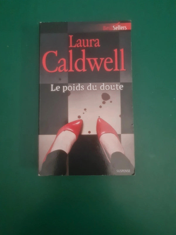 Le poids du doute , Laura Caldwell