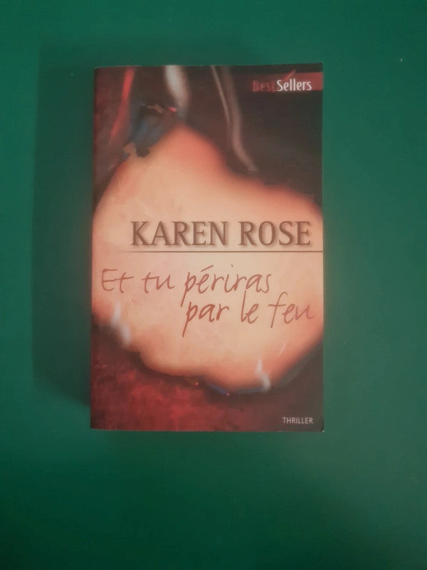 Et tu périras par le feu , Karen Rose