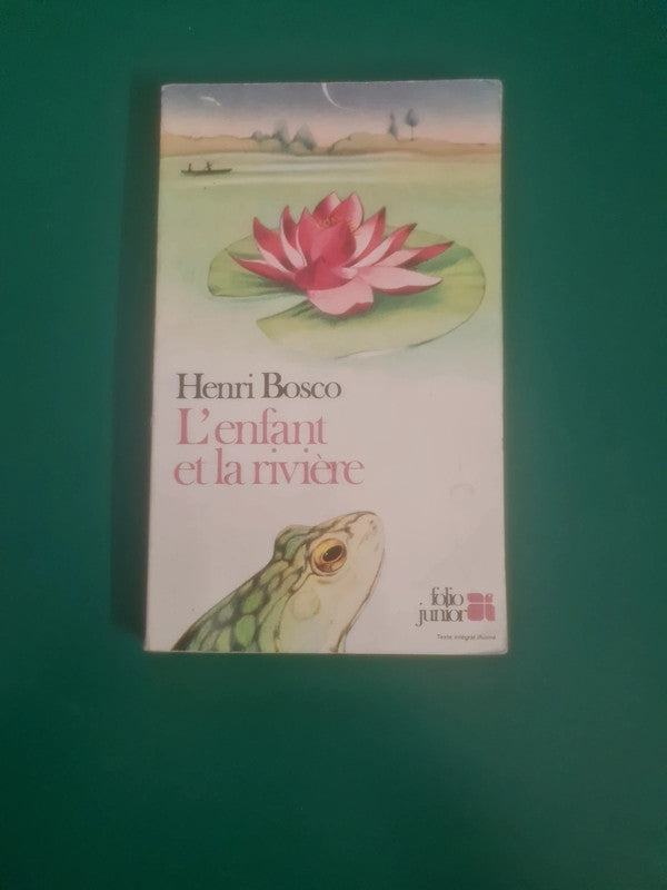 L'enfant et la rivière , Henri Bosco