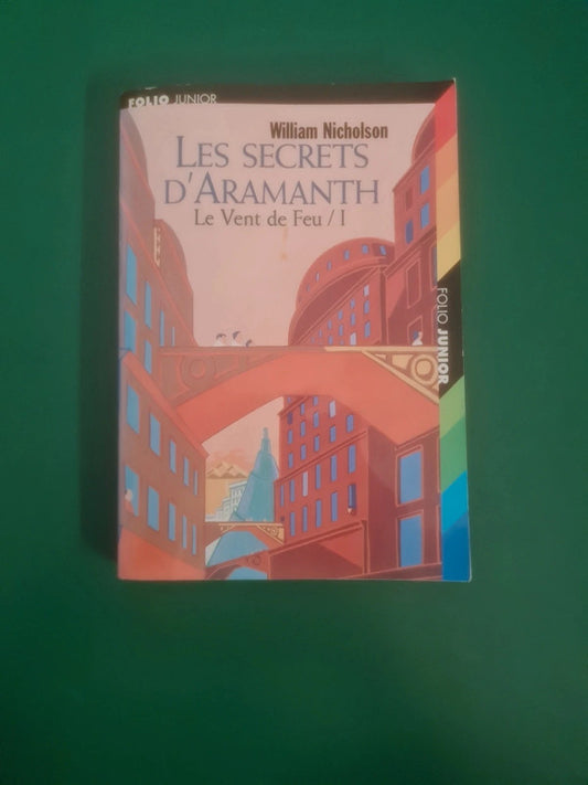 Les secrets D'Aramanth, William Nicholson