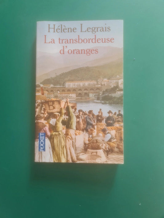La transbordeuse d'orange, Hélène Legrais