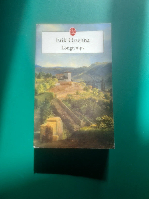 Longtemps , Erik Orsenna