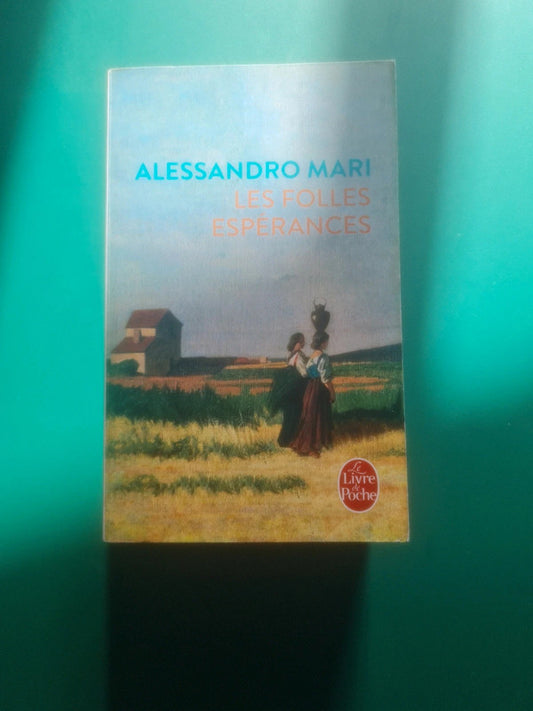 Les folles espérances,  Alessandro Mari