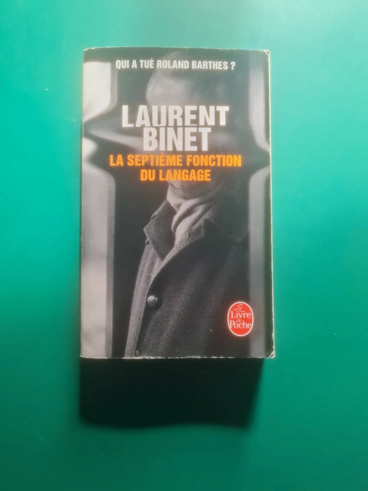 La septième fonction du langage,  Laurent Binet