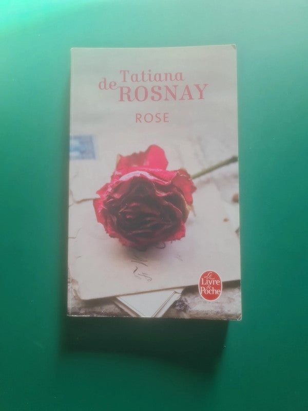 Rose , Tatiana de Rosnay