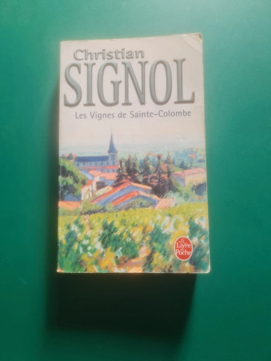 Les Vignes de Sainte-Colombe , Christian Signol