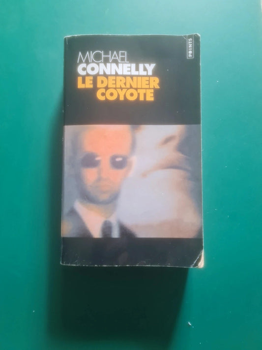 Le dernier coyote,  Michael Connelly