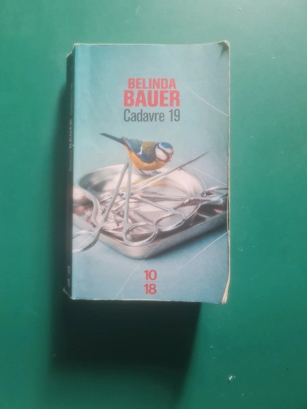 Cadavre 19 , Belinda Bauer