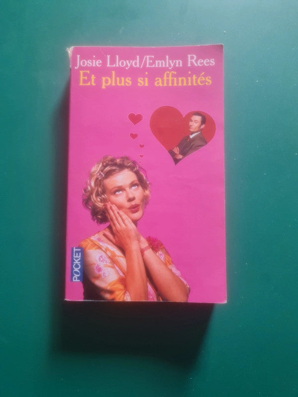 Et plus si affinités, Josie Lloyld , Emlyn Rees