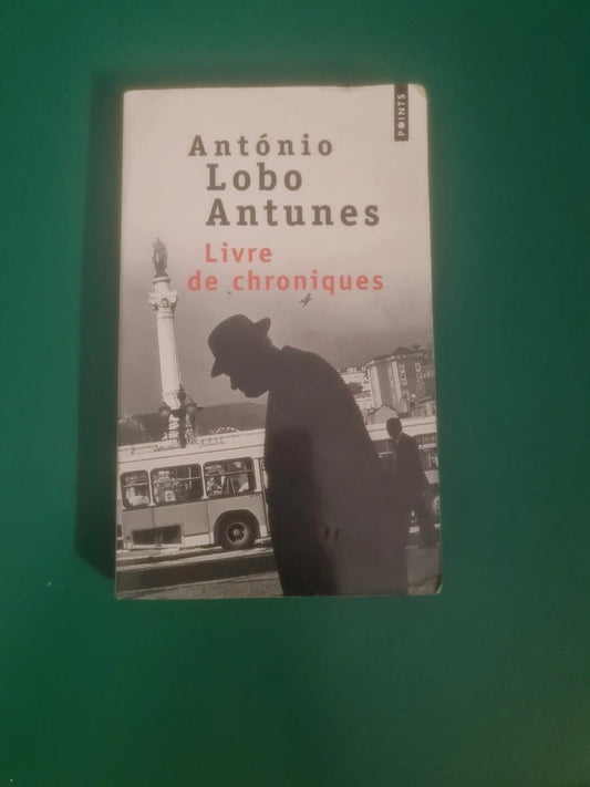 Livre de chroniques , António Lobo Antunes