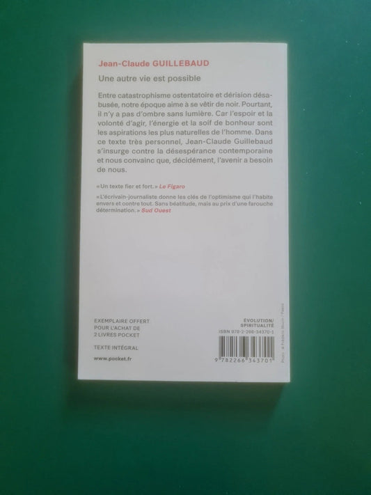 Une autre vie est possible , Jean-Claude Guillebaud