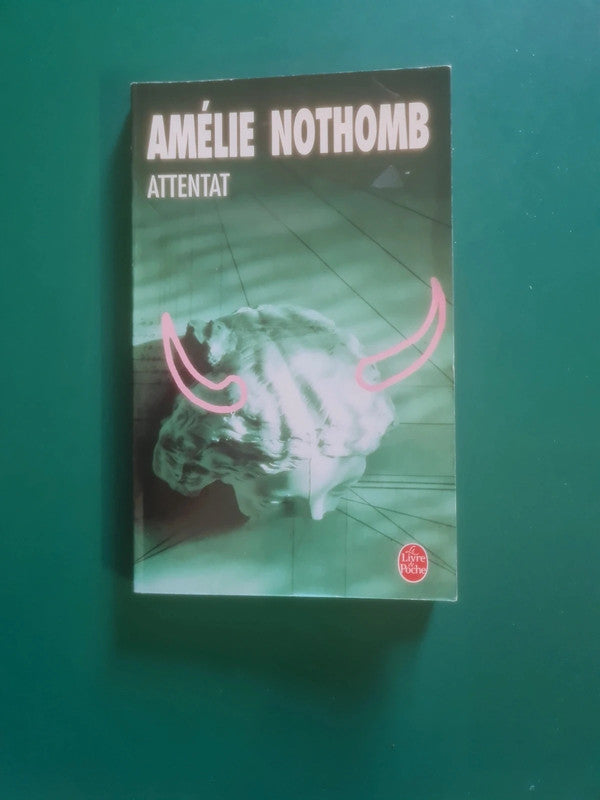 Attentat , Amélie Nothomb