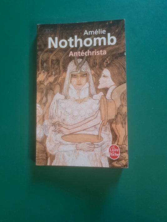 Antéchrista , Amélie Nothomb