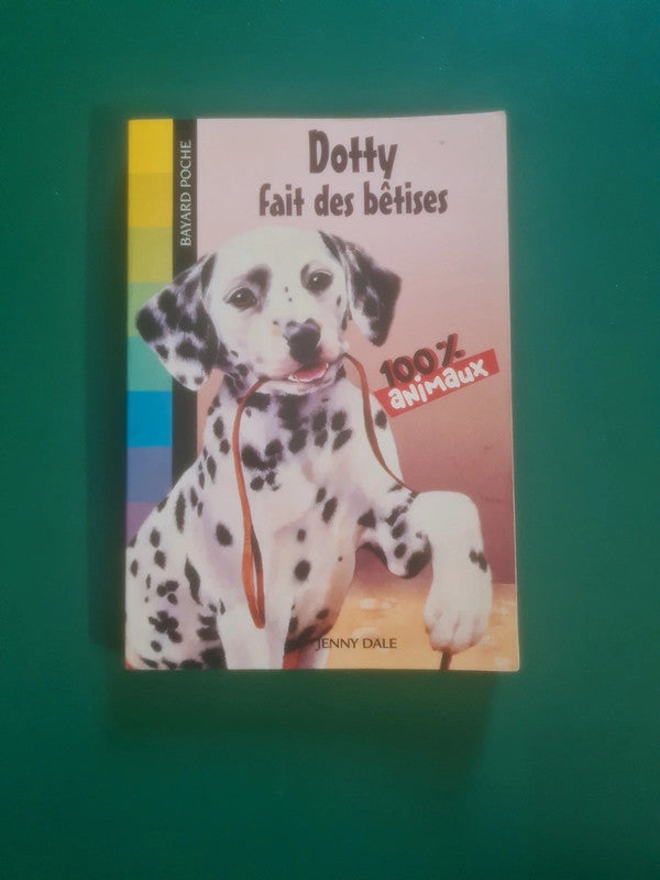 100% animaux , Dotty fait des bêtises