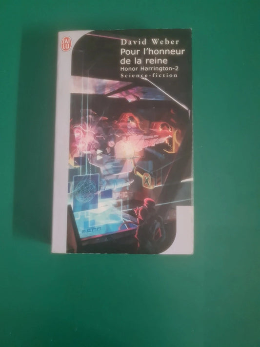 Pour l'honneur de la reine 2 Honor Harrington , Bernard Weber