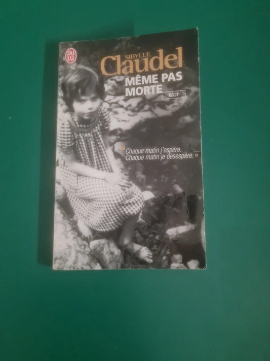 Même pas morte , Sibylle Claudel