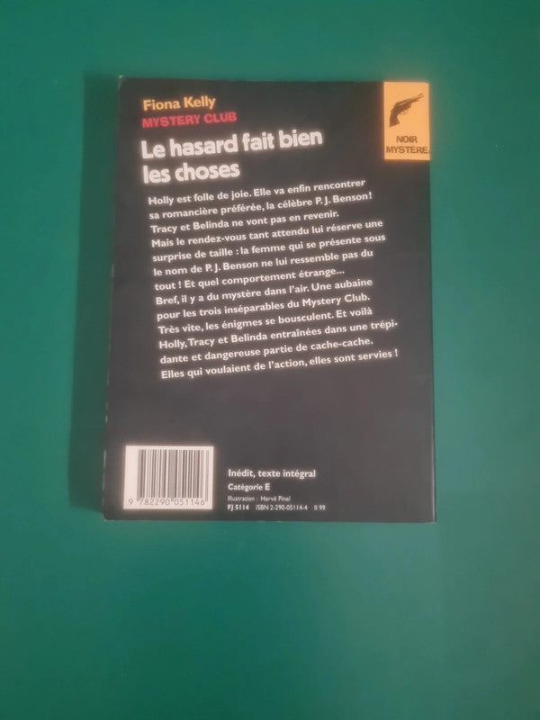 Le hasard fait bien les choses , mystery club , Fiona Kelly ,