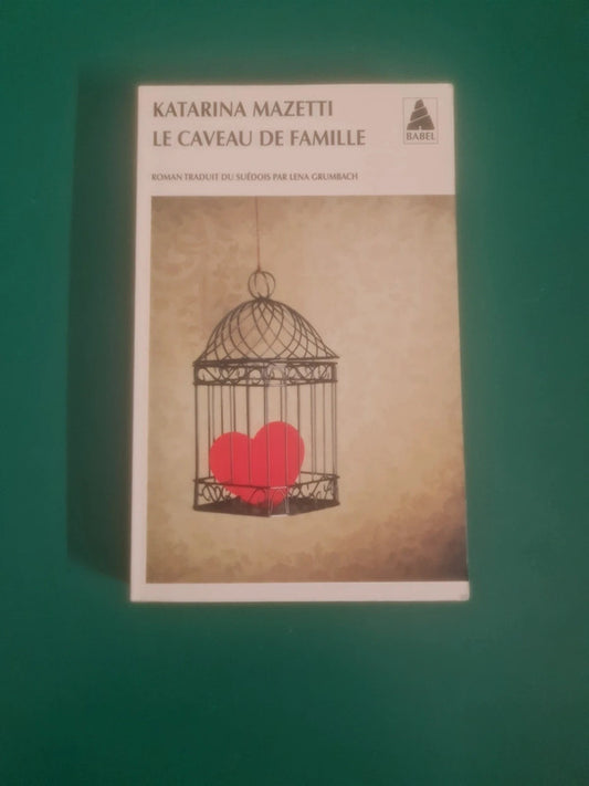 Le Caveau de famille,  Katarina Mazetti