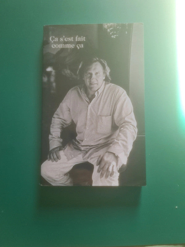 Ça s'est fait comme ça, Gérard Depardieu