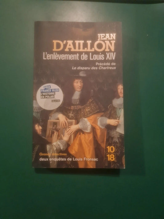 L'enlèvement de Louis XIV (14) , Jean D'aillon
