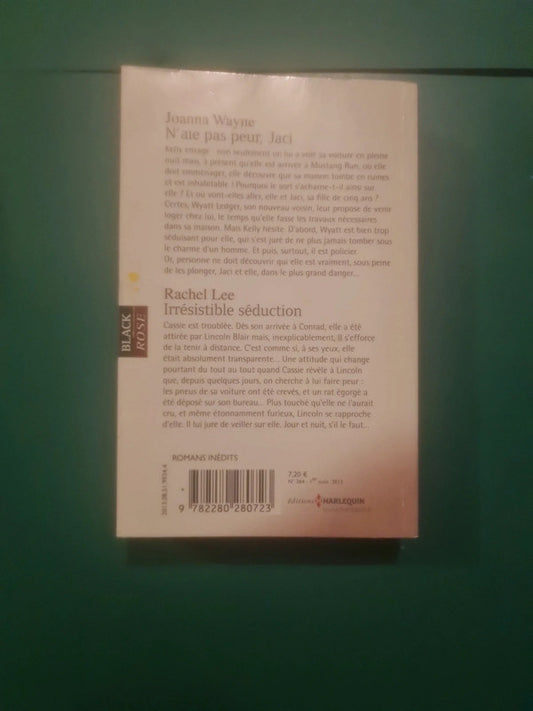Joanna Wayne N'aie pas peur, Jaci ; Rachel Lee ,
Irrésistible séduction