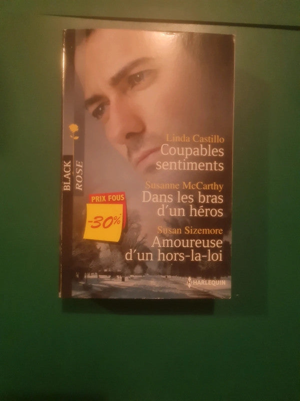 Coupables sentiments ,
Dans les bras d'un héros , Amoureuse d'un hors-la-loi