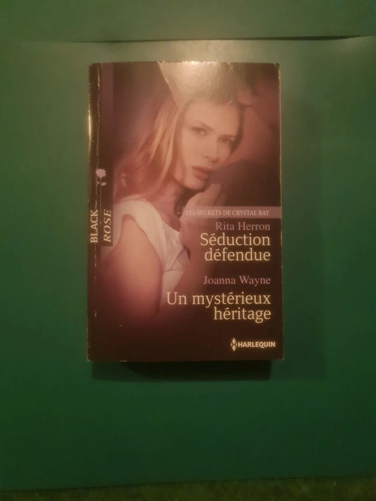 Les secrets de Crystal Bay , Seduction défendue , Rita Herron,  Joanna Wayne
Un mystérieux héritage