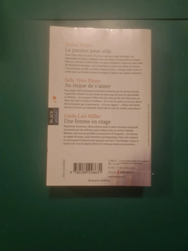 La passion pour alibi , Au risque de s'aimer , Une femme en otage