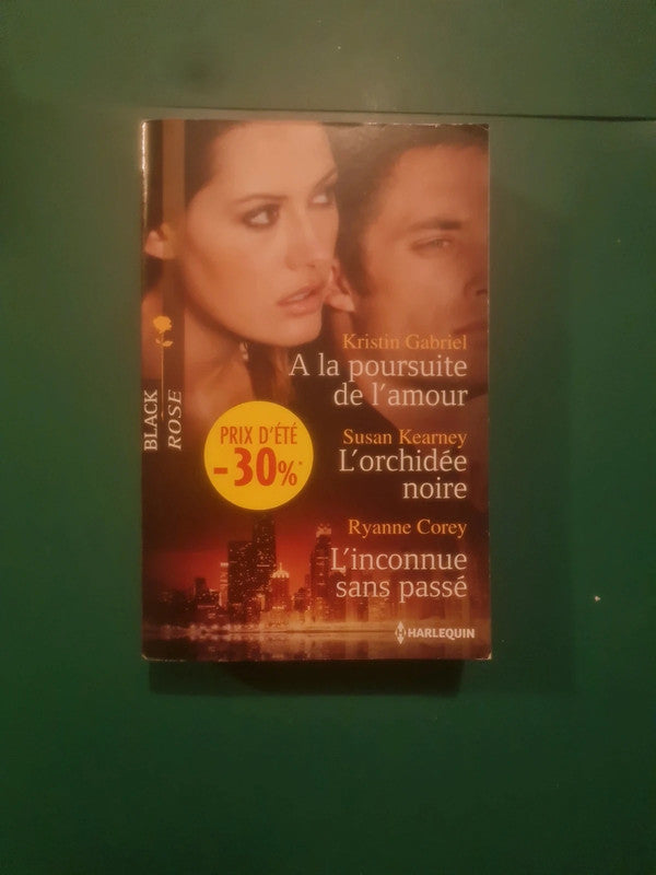 A la poursuite de l'amour , L'orchidée noire , L'inconnue sans passé