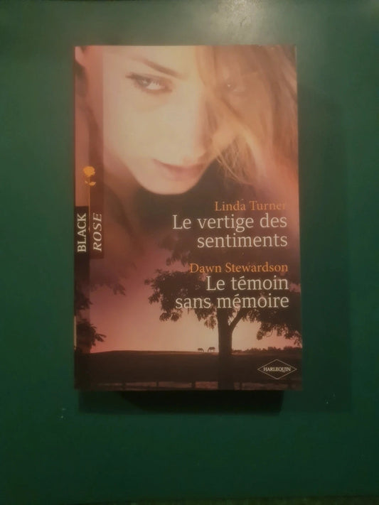 Linda Turner ,
Le vertige des sentiments , Dawn Stewardson ,
Le témoin sans mémoire