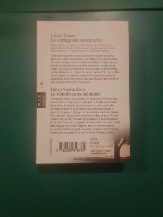 Linda Turner ,
Le vertige des sentiments , Dawn Stewardson ,
Le témoin sans mémoire