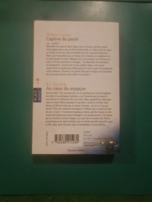 Debra Cowan ,
Captive du passé , B.J. Daniels
Au cœur du soupçon