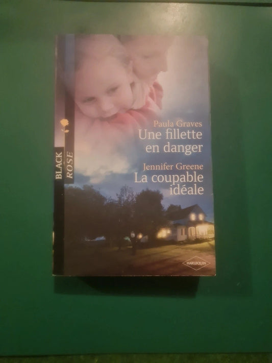 Paula Graves
, Une fillette en danger , Jennifer Greene
La coupable idéale