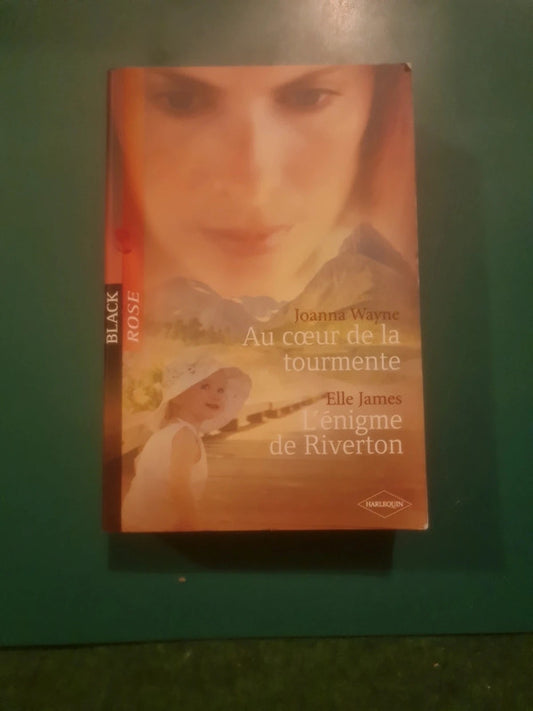 Joanna Wayne :
Au cœur de la tourmente , Elle James :
L'énigme de Riverton