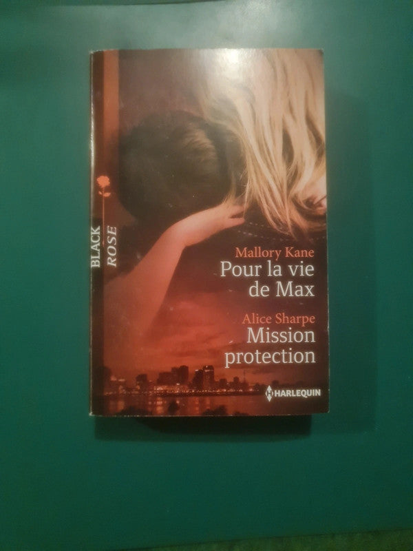 Mallory Kane
: Pour la vie de Max , Alice Sharpe : Mission protection