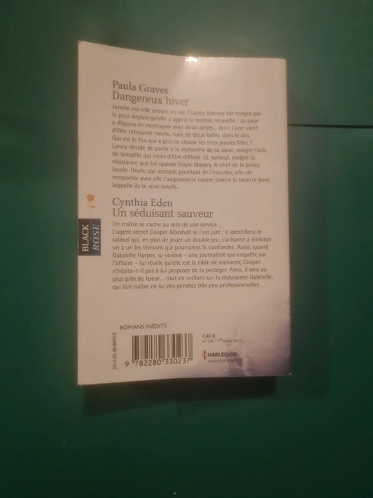 Paula Graves : Dangereux hiver , Cynthia Eden :
Un séduisant sauveur