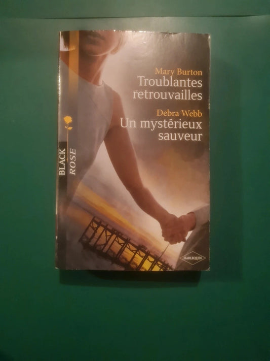 Mary Burton
: Troublantes retrouvailles , Debra Webb :
Un mystérieux sauveur