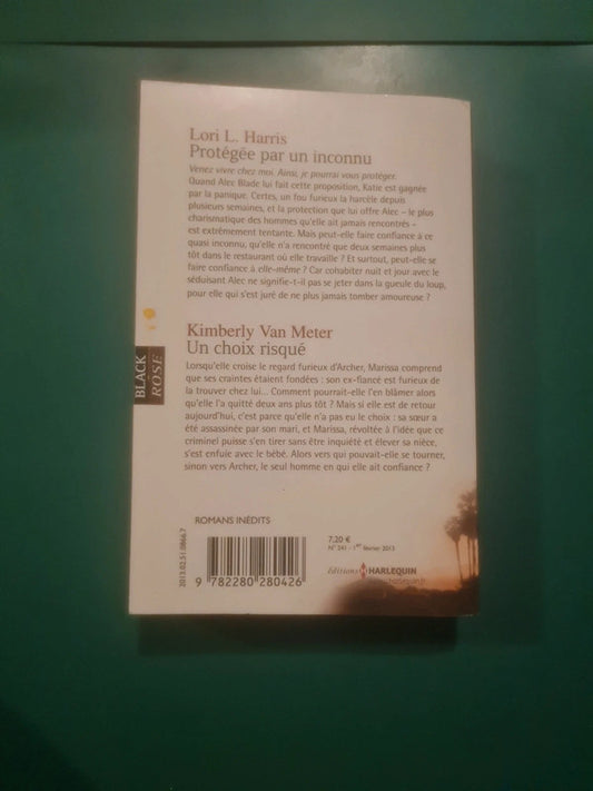 Lori L. Harris
: Protégée par un inconnu , Kimberly Van Meter :Un choix risqué