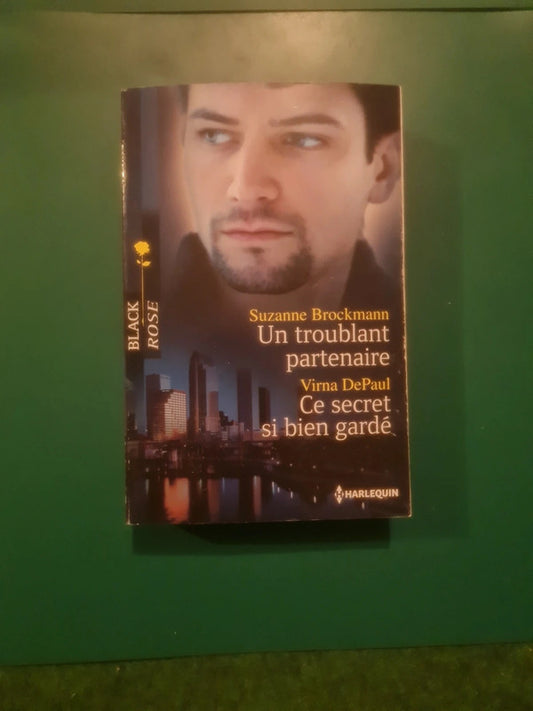 Suzanne Brockmann
: Un troublant partenaire, Virna DePaul
: Ce secret si bien gardé
