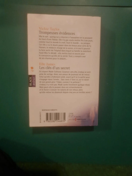 Vickie Taylor
: Trompeuses évidences , Elle James
: Les clés d'un secret
